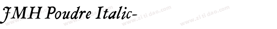 JMH Poudre Italic字体转换